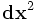 \mathbf{dx}^2