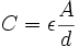 C = \epsilon \frac{A}{d}