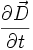 \frac{\partial \vec{D}}{\partial t}