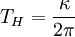 T_H = \frac{\kappa}{2 \pi}