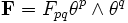 \bold{F} = F_{pq}\bold{\theta}^p\wedge\bold{\theta}^q